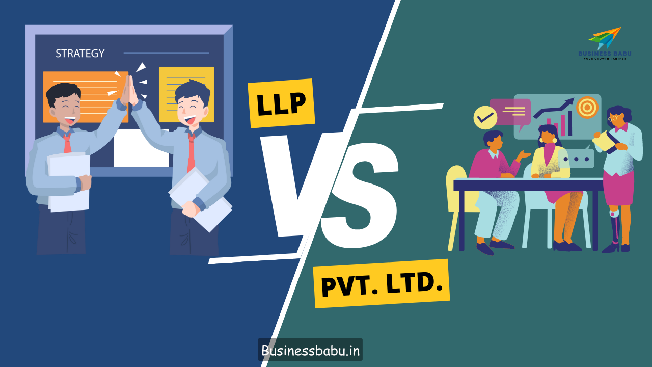 LLP Vs Private Limited Company - Business Babu